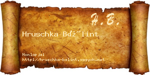 Hruschka Bálint névjegykártya